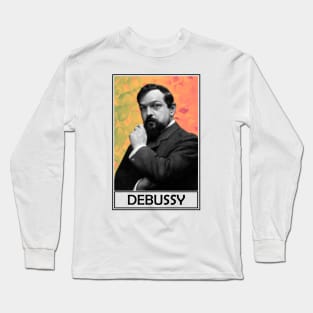 Claude Debussy​ Long Sleeve T-Shirt